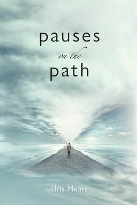 Pauses on the Path by Mears, Idris