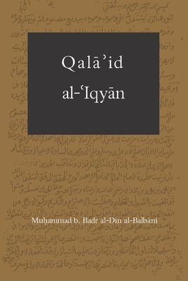 Qala'id al-Iqyan: The Golden Pendant by Starling, John Newton, III