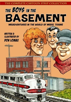 The Boys in the Basement: The Complete Cartoon Strip Collection by Lomax, Don