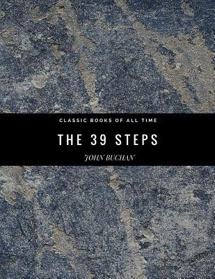 The 39 Steps Paperback Createspace Independent Publishing Platform