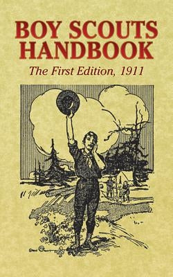Boy Scouts Handbook: The First Edition, 1911 Dover Publications