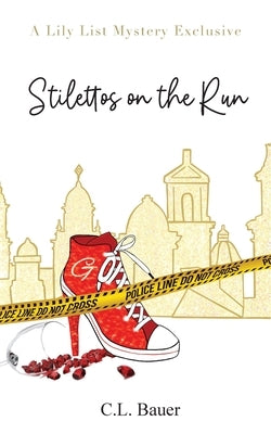 Stilettos On The Run Paperback Miller Publishing, LLC