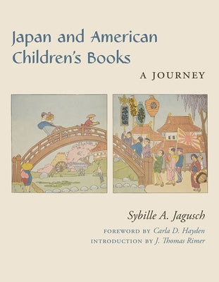 Japan and American Children's Books: A Journey by Jagusch, Sybille