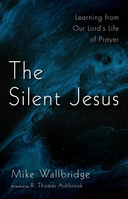 The Silent Jesus Paperback Resource Publications (CA)