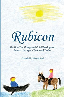 Rubicon: Developmental Steps age 7 Paperback Waldorf Publications