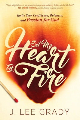 Set My Heart on Fire: Ignite Your Confidence, Boldness, and Passion for God Paperback Charisma House