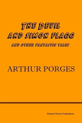 The Devil and Simon Flagg and Other Fantastic Tales Paperback Richard SIMMs Publications
