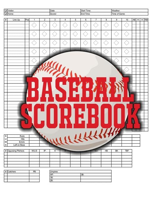 Baseball Scorebook: 100 Scoring Sheets For Baseball and Softball Games, Glover's Scorebooks, Large (8.5X 11) by Sr, Na