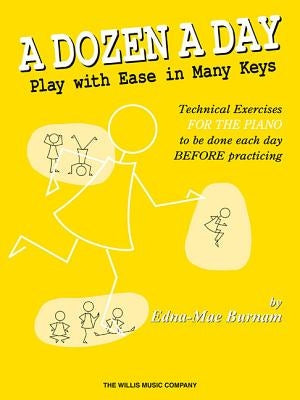 A Dozen a Day - Play with Ease in Many Keys by Burnam, Edna Mae