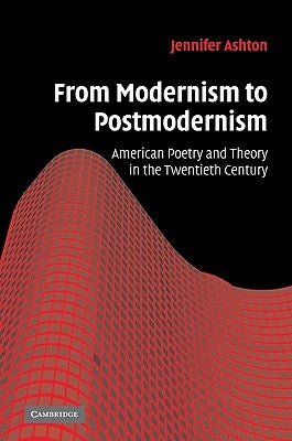 Paperback of "From Modernism to Postmodernism: American Poetry and Theory in the Twentieth Century" by Cambridge University Press.