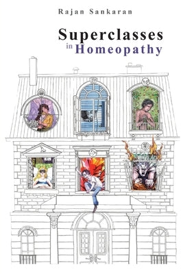 Superclasses in Homeopathy Paperback Homoeopathic Medical Publioshers