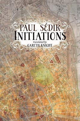 Initiations by Sédir, Paul