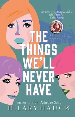 The Things We'll Never Have Paperback Hilary Hauck