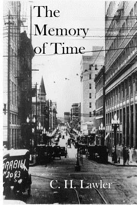 The Memory of Time Paperback Createspace Independent Publishing Platform