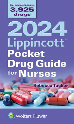 2024 Lippincott Pocket Drug Guide for Nurses by Tucker, Rebecca