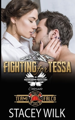 Fighting for Tessa: Brotherhood Protectors World Paperback Independently Published