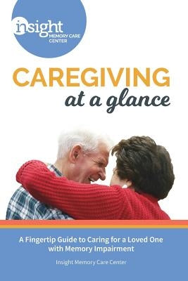 Caregiving at a Glance by Center, Insight Memory Care