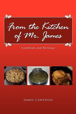From the Kitchen of Mr. James Paperback Xlibris