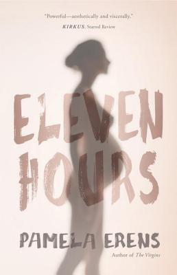 Eleven Hours by Erens, Pamela