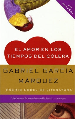 El Amor en los Tiempos del Colera by Garcia Marquez, Gabriel