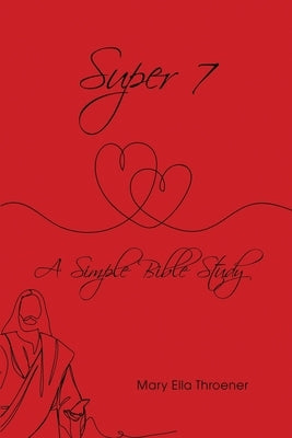 Super 7: A Simple Bible Study Paperback Dorrance Publishing Co.