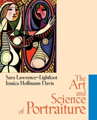 The Art and Science of Portraiture by Lawrence-Lightfoot, Sara