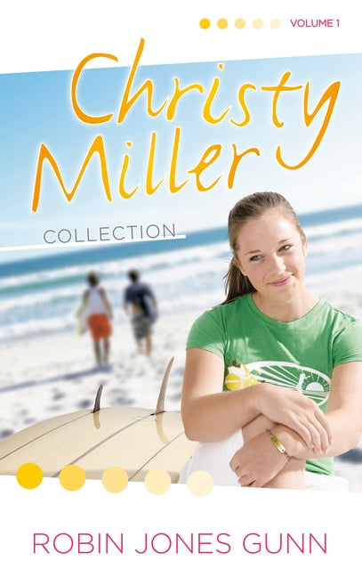 Christy Miller Collection, Vol 1 by Gunn, Robin Jones