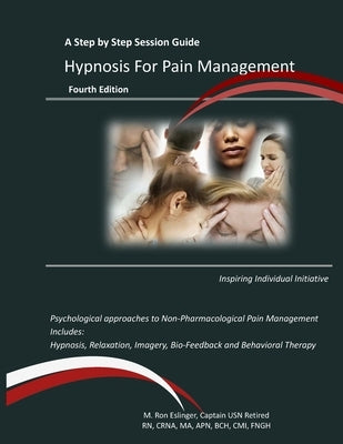 Hypnosis for Pain Management: A Step by Step Session Guide by Eslinger, Michael R.