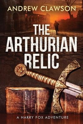 The Arthurian Relic Paperback Independently Published