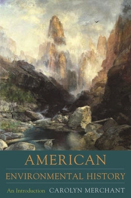American Environmental History: An Introduction Paperback Columbia University Press