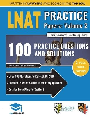 LNAT Practice Papers Volume Two: 2 Full Mock Papers, 100 Questions in the style of the LNAT, Detailed Worked Solutions, Law National Aptitude Test, Un by Agarwal, Rohan