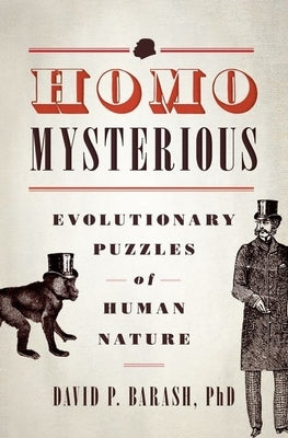 Homo Mysterious: Evolutionary Puzzles of Human Nature Paperback Oxford University Press, USA