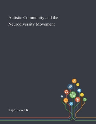 Autistic Community and the Neurodiversity Movement Paperback Saint Philip Street Press
