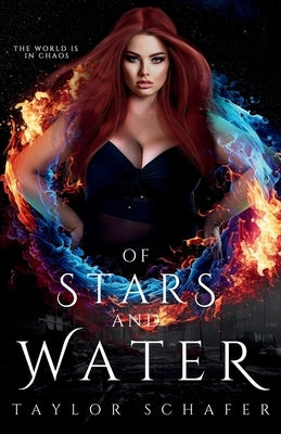 Of Stars and Water by Schafer, Taylor R.