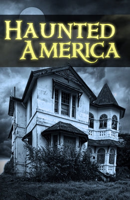 Haunted America Paperback Publications International, Ltd.