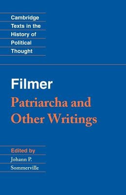 Paperback of "Patriarcha and Other Writings" by Filmer, published by Cambridge University Press, featuring a black cover with white text.