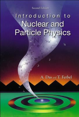 Introduction to Nuclear and Particle Physics (2nd Edition) Paperback World Scientific Publishing Company