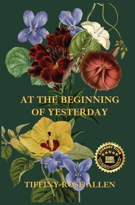 At The Beginning Of Yesterday by Allen, Tiffiny Rose
