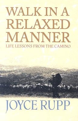 Walk in a Relaxed Manner: Life Lessons from the Camino Paperback Orbis Books
