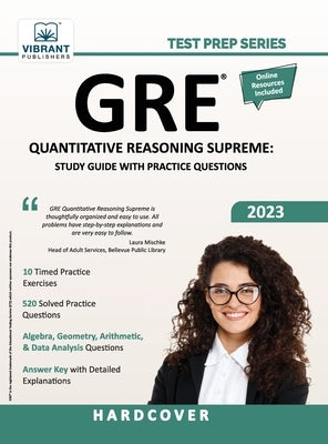 GRE Quantitative Reasoning Supreme: Study Guide with Practice Questions by Publishers, Vibrant