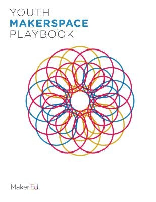 Youth Makerspace Playbook Paperback Createspace Independent Publishing Platform