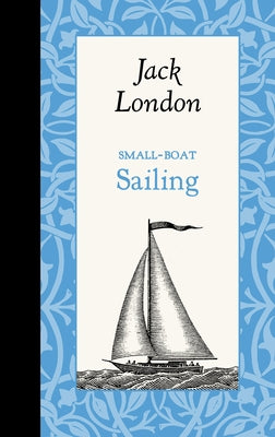 Small-Boat Sailing by London, Jack
