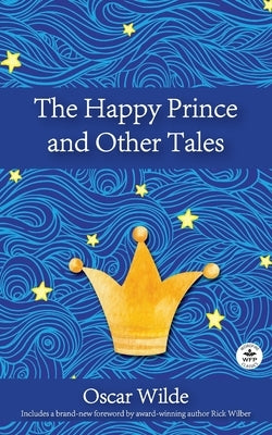 The Happy Prince and Other Tales Paperback Wordfire Press