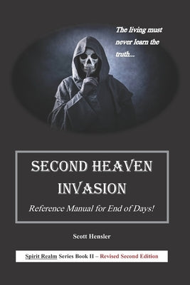 Second Heaven Invasion: Reference Manual for End of Days! Paperback Independently Published