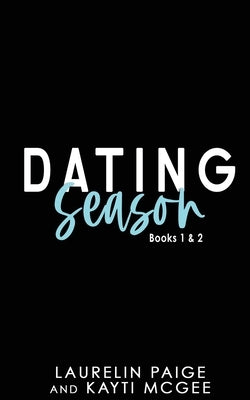 Dating Season: Bundle 1 by Paige, Laurelin