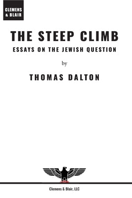 The Steep Climb: Essays on the Jewish Question Paperback Clemens & Blair, LLC