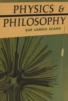 Physics and Philosophy Paperback Must Have Books