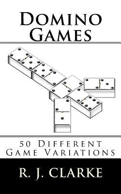 Domino Games: 50 Different Game Variations Paperback Createspace Independent Publishing Platform