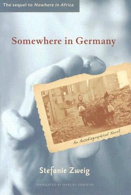 Somewhere in Germany by Zweig, Stefanie