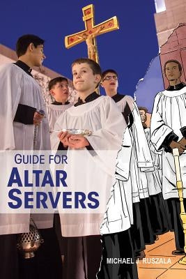 Guide for Altar Servers Liguori Publications